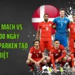 Soi Kèo Đan Mạch Vs Wales 23:00 Ngày 27/09/2026 - Parken Tạo Khác Biệt